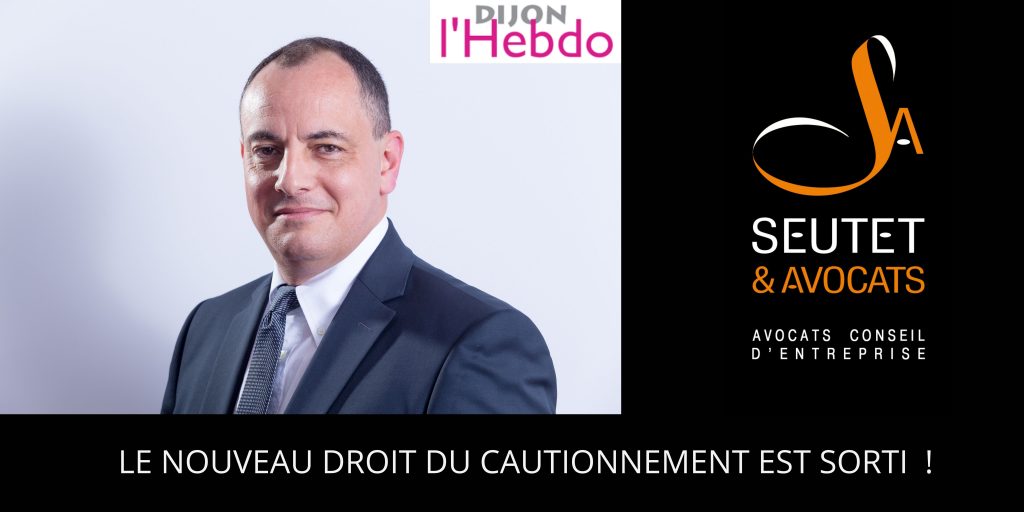 LE NOUVEAU DROIT DU CAUTIONNEMENT EST SORTI